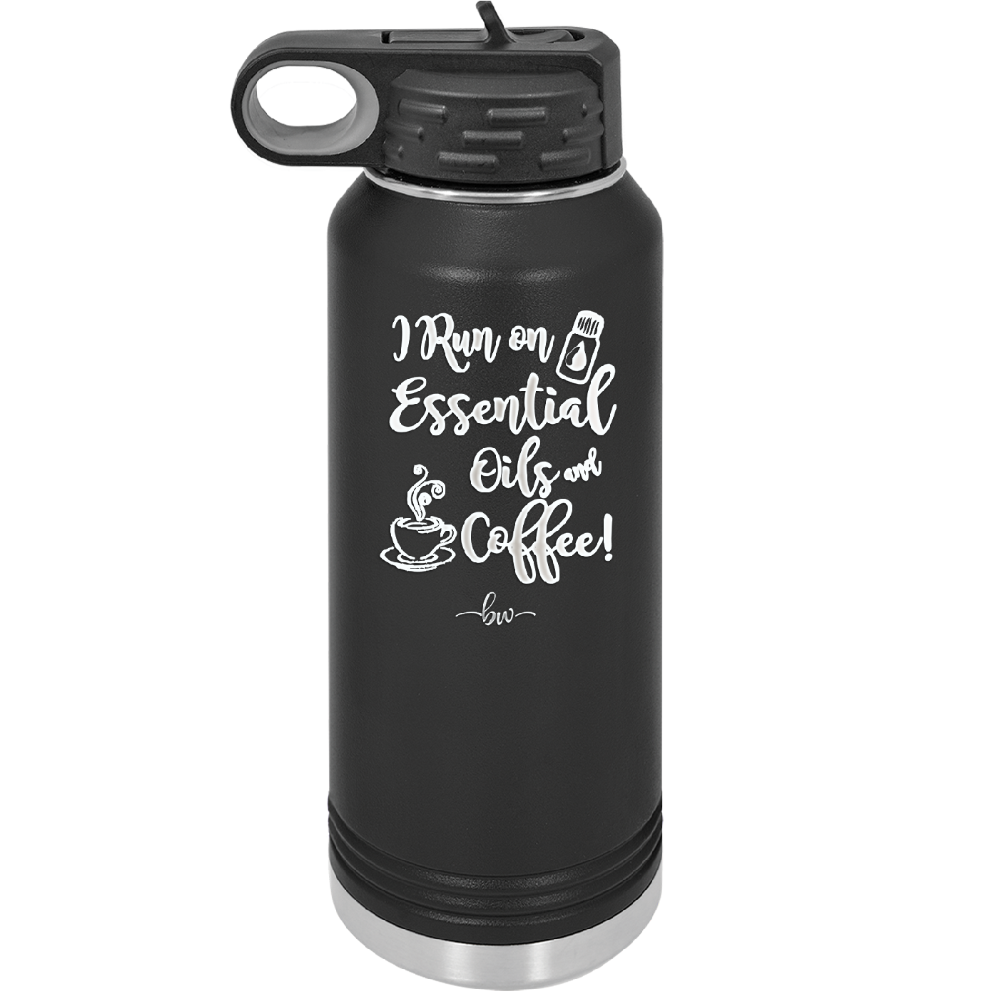 I Run on Essential Oils and Coffee - Laser Engraved Stainless Steel Drinkware - 1134  -