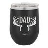 Antlers Dad - Laser Engraved Stainless Steel Drinkware - 1148 -