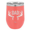 Antlers Dad - Laser Engraved Stainless Steel Drinkware - 1148 -