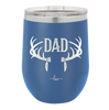 Antlers Dad - Laser Engraved Stainless Steel Drinkware - 1148 -