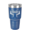 Antlers Dad - Laser Engraved Stainless Steel Drinkware - 1148 -