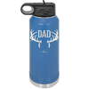 Antlers Dad - Laser Engraved Stainless Steel Drinkware - 1148 -