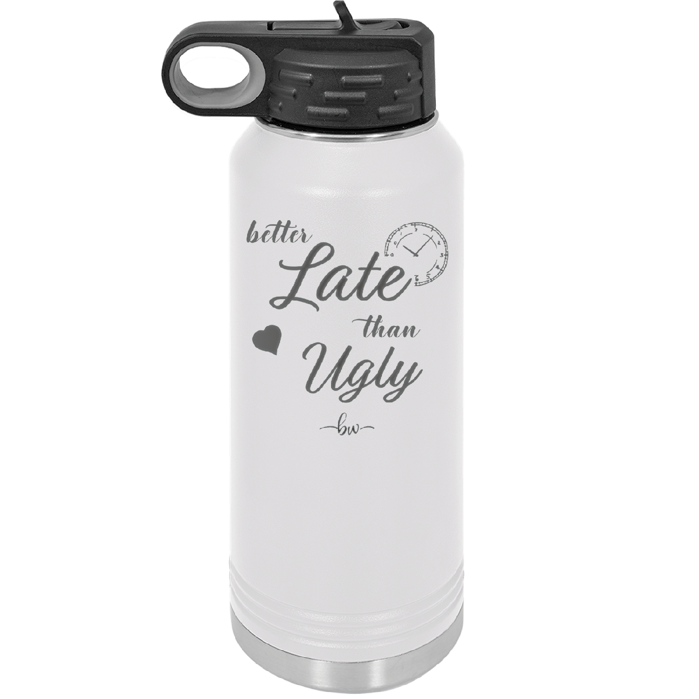 Better Late than Ugly - Laser Engraved Stainless Steel Drinkware - 1157 -