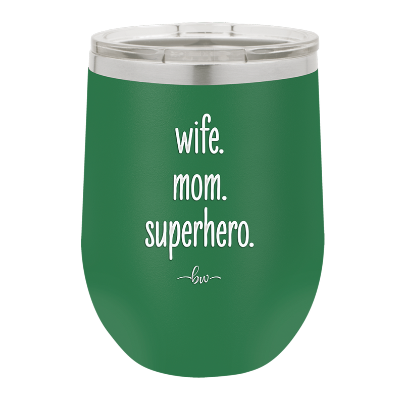 Wife. Mom. Superhero. - Laser Engraved Stainless Steel Drinkware - 1165 -