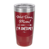 Well Done Mom, I'm Awesome - Laser Engraved Stainless Steel Drinkware - 1170 -