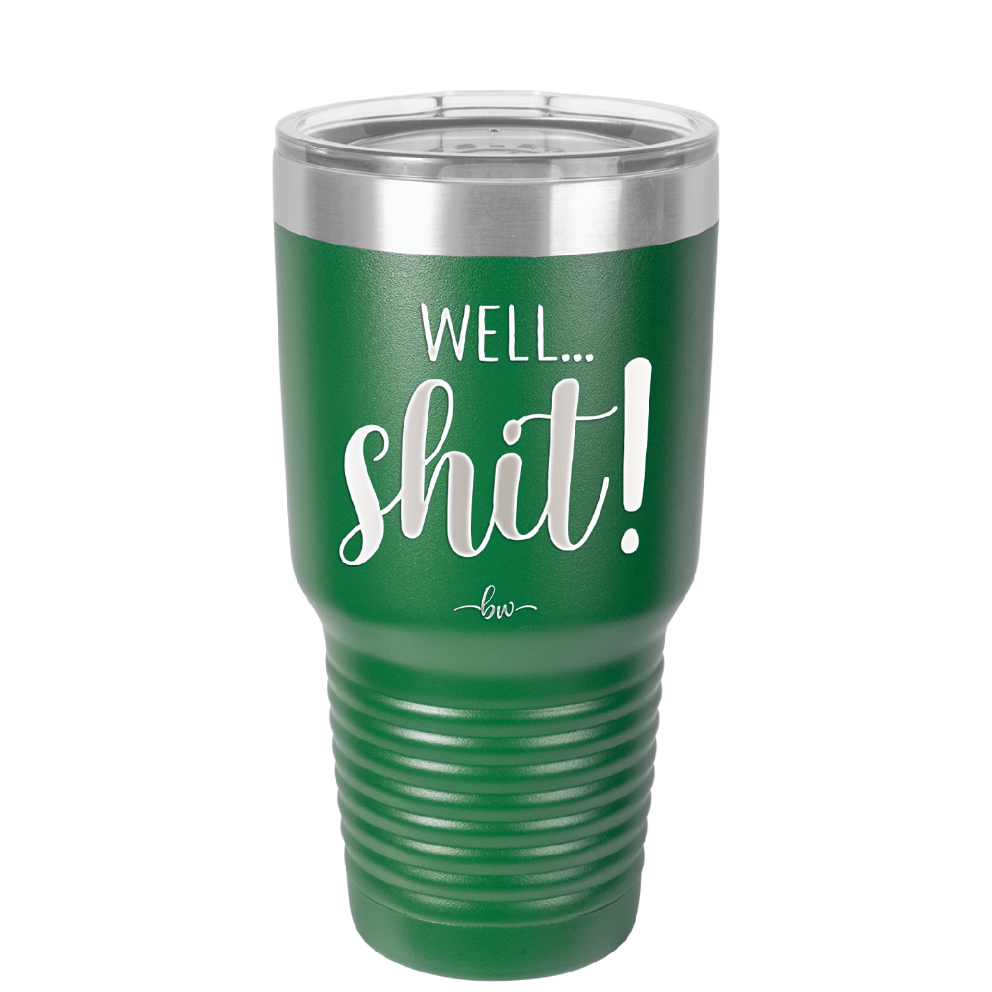 Well Shit - Laser Engraved Stainless Steel Drinkware - 1187 -