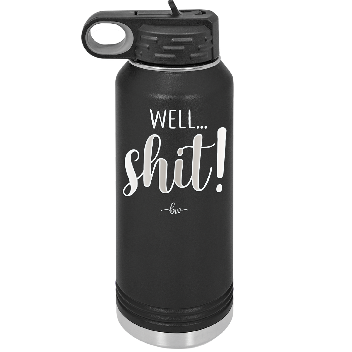 Well Shit - Laser Engraved Stainless Steel Drinkware - 1187 -