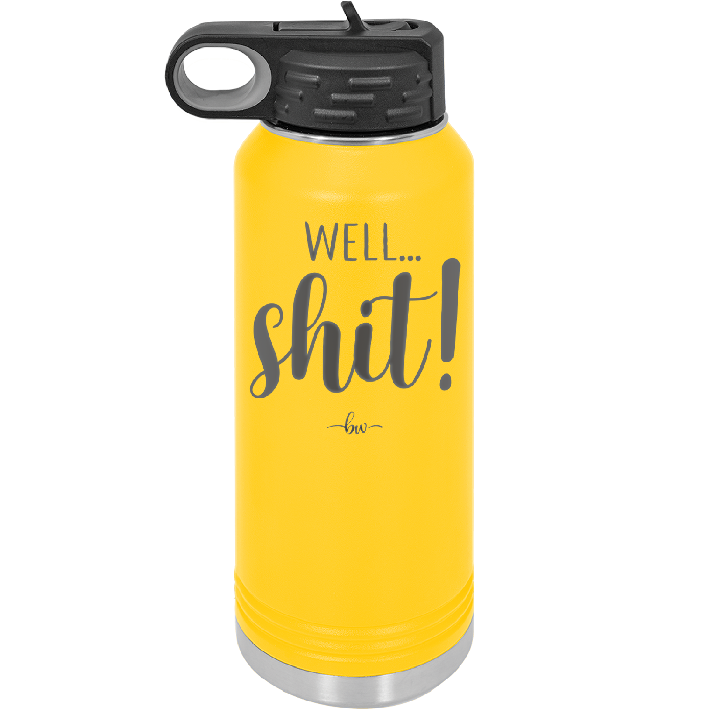 Well Shit - Laser Engraved Stainless Steel Drinkware - 1187 -