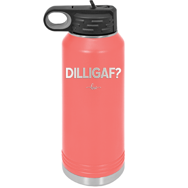 DILLIGAF - Laser Engraved Stainless Steel Drinkware - 1202 -