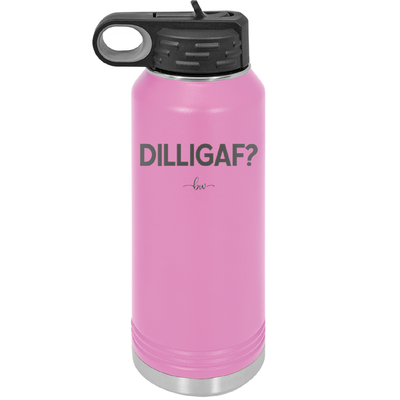 DILLIGAF - Laser Engraved Stainless Steel Drinkware - 1202 -