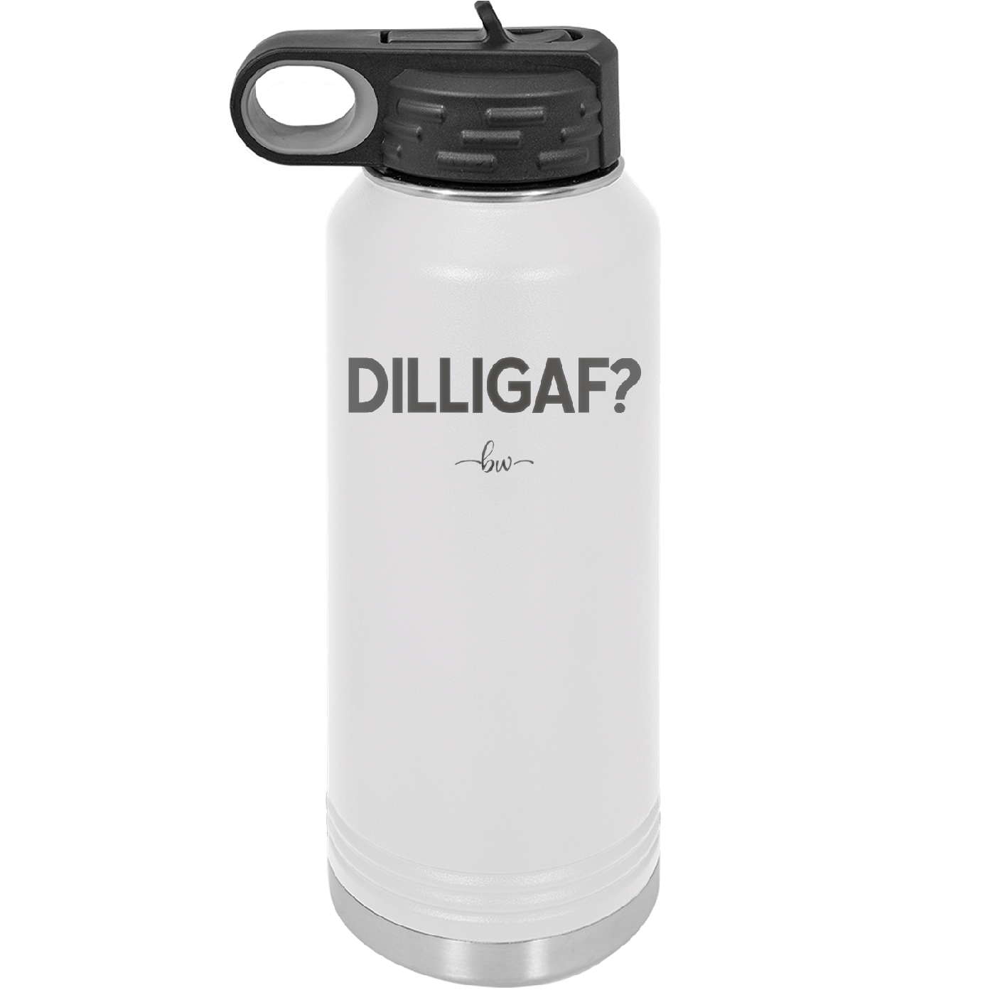 DILLIGAF - Laser Engraved Stainless Steel Drinkware - 1202 -