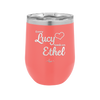 Every Lucy Needs an Ethel - Laser Engraved Stainless Steel Drinkware - 1206 -