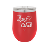 Every Lucy Needs an Ethel - Laser Engraved Stainless Steel Drinkware - 1206 -