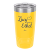 Every Lucy Needs an Ethel - Laser Engraved Stainless Steel Drinkware - 1206 -