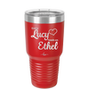 Every Lucy Needs an Ethel - Laser Engraved Stainless Steel Drinkware - 1206 -