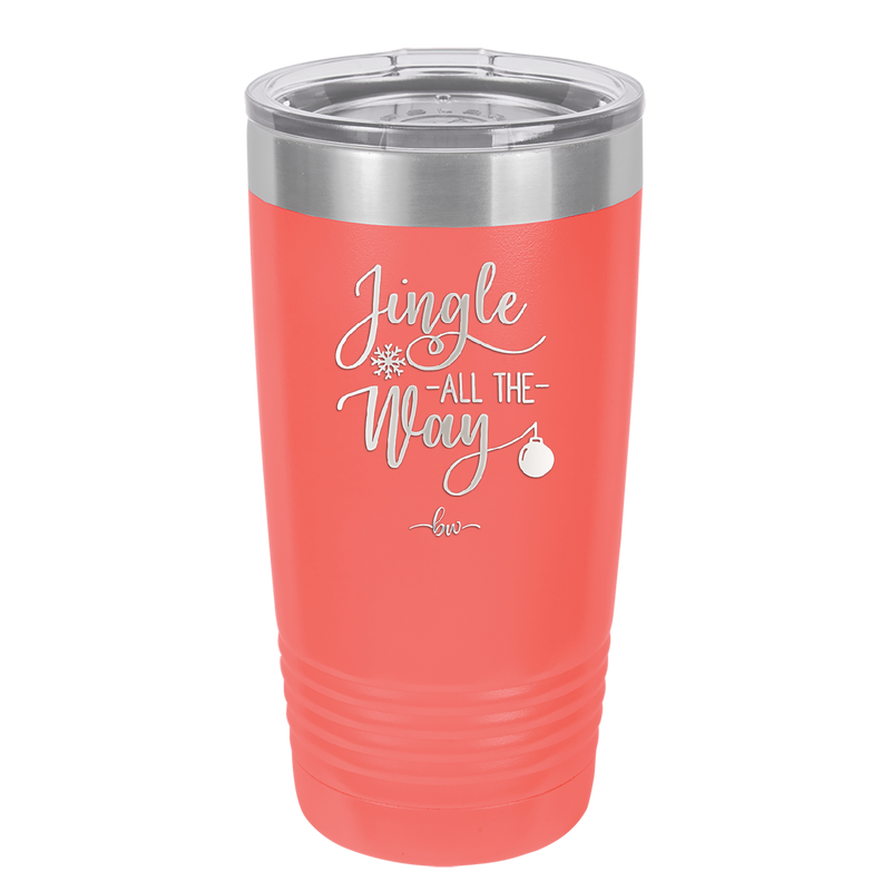 Jingle All the Way - Laser Engraved Stainless Steel Drinkware - 1221 -