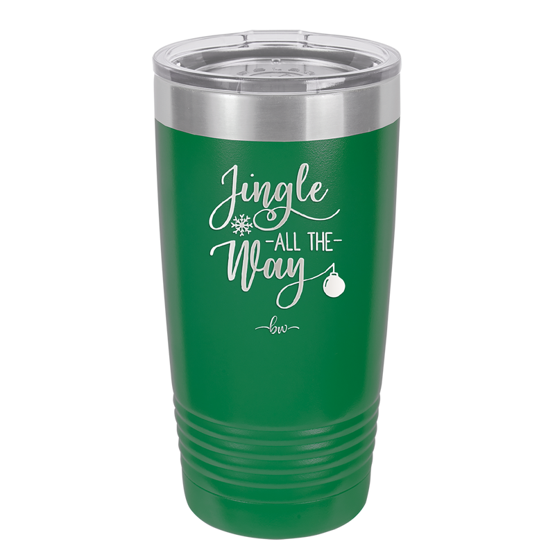 Jingle All the Way - Laser Engraved Stainless Steel Drinkware - 1221 -