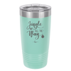 Jingle All the Way - Laser Engraved Stainless Steel Drinkware - 1221 -