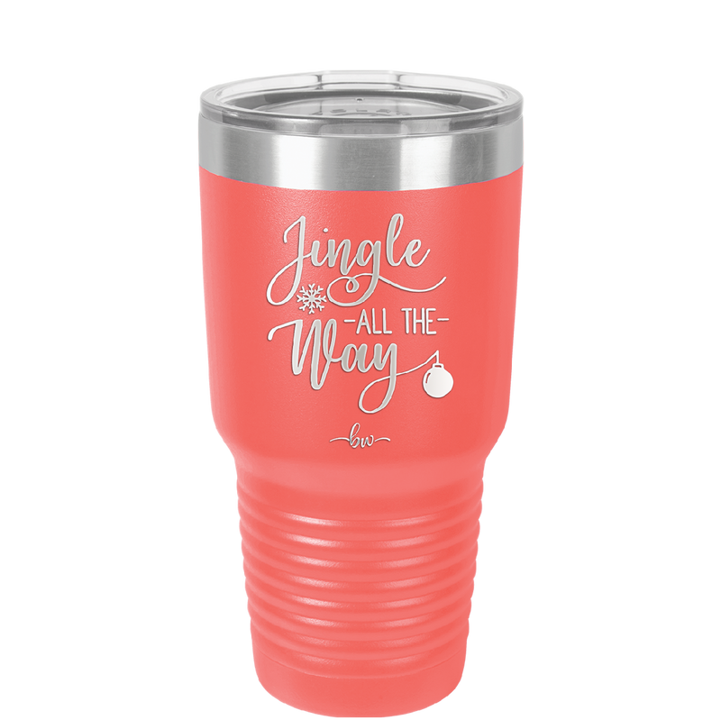 Jingle All the Way - Laser Engraved Stainless Steel Drinkware - 1221 -