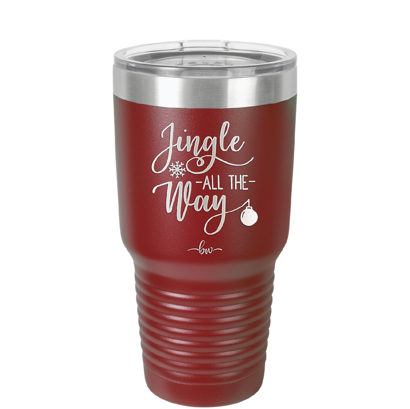 Jingle All the Way - Laser Engraved Stainless Steel Drinkware - 1221 -