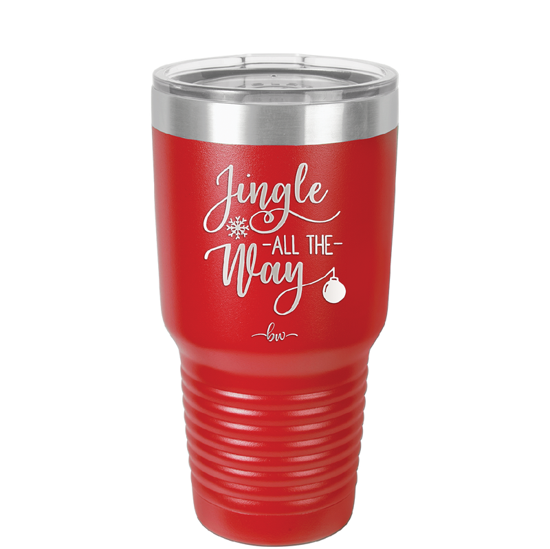 Jingle All the Way - Laser Engraved Stainless Steel Drinkware - 1221 -