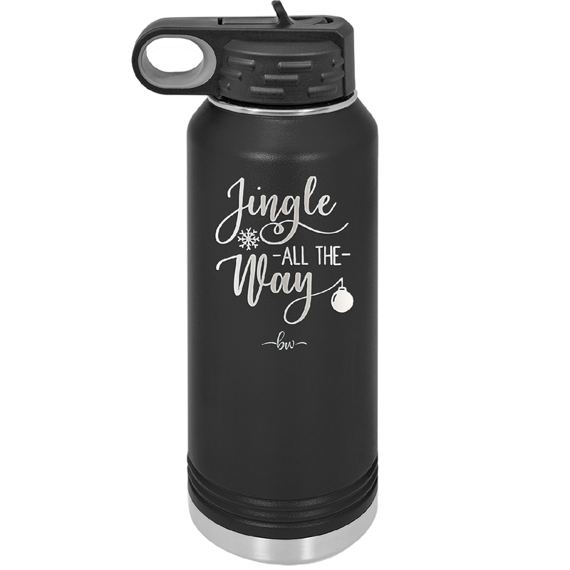 Jingle All the Way - Laser Engraved Stainless Steel Drinkware - 1221 -