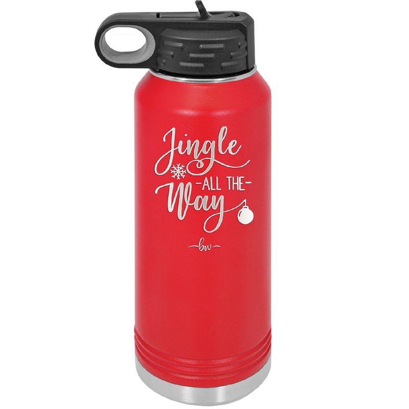 Jingle All the Way - Laser Engraved Stainless Steel Drinkware - 1221 -