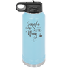 Jingle All the Way - Laser Engraved Stainless Steel Drinkware - 1221 -