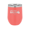 Jingle These Balls - Laser Engraved Stainless Steel Drinkware - 1228 -