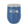 Jingle These Balls - Laser Engraved Stainless Steel Drinkware - 1228 -