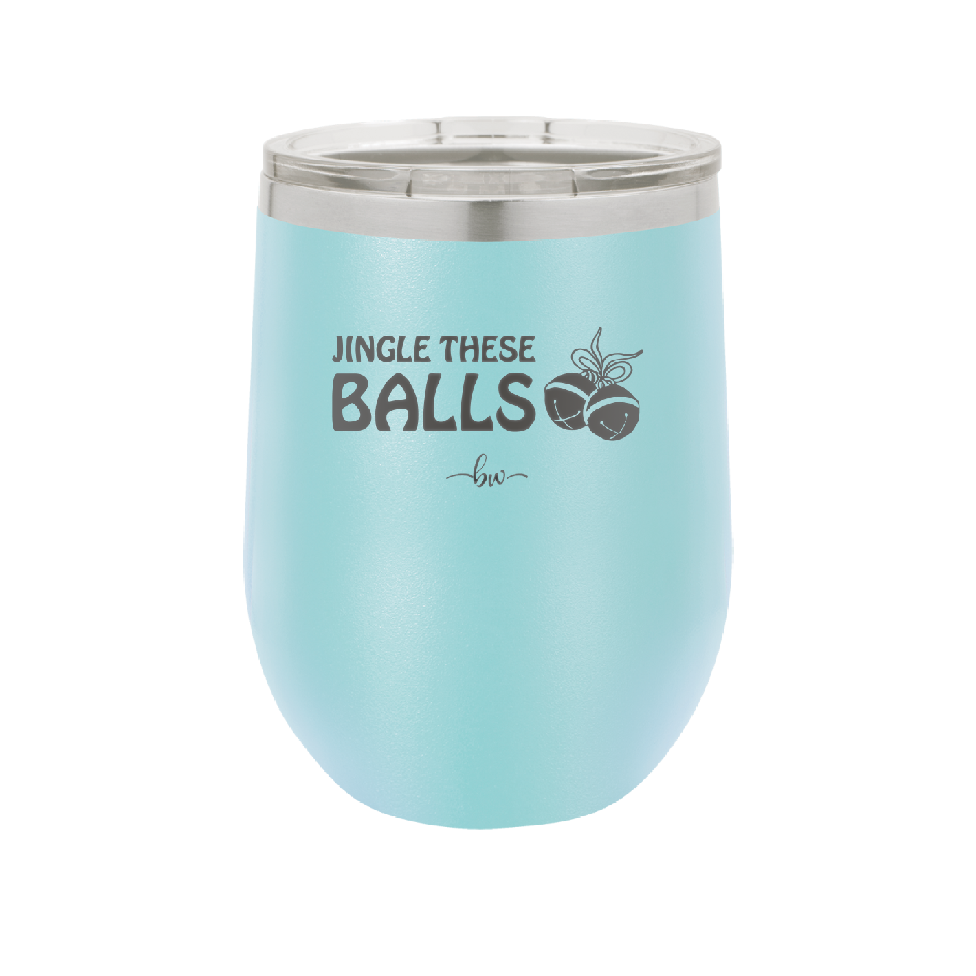 Jingle These Balls - Laser Engraved Stainless Steel Drinkware - 1228 -