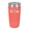 Jingle These Balls - Laser Engraved Stainless Steel Drinkware - 1228 -