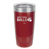 Jingle These Balls - Laser Engraved Stainless Steel Drinkware - 1228 -