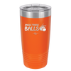 Jingle These Balls - Laser Engraved Stainless Steel Drinkware - 1228 -