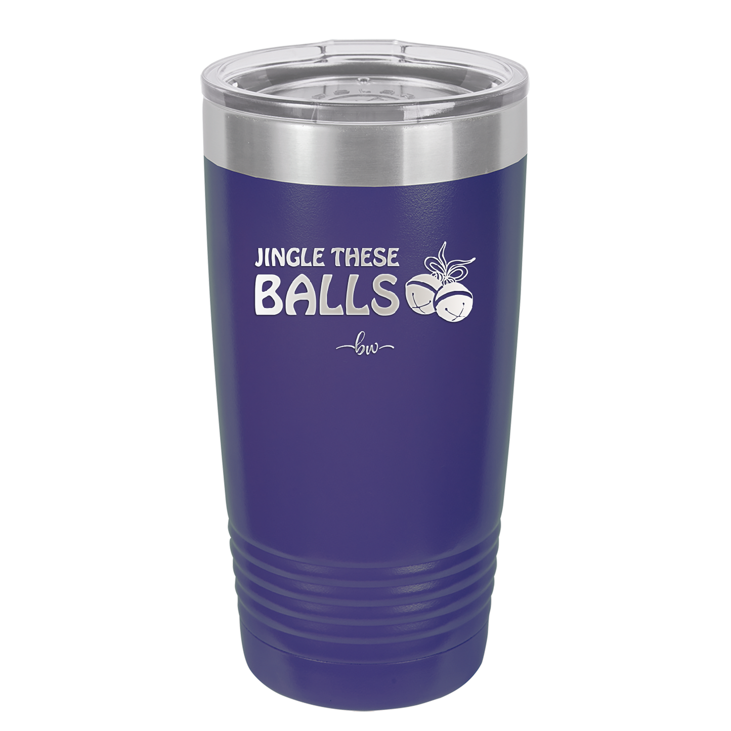 Jingle These Balls - Laser Engraved Stainless Steel Drinkware - 1228 -