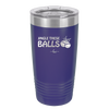 Jingle These Balls - Laser Engraved Stainless Steel Drinkware - 1228 -