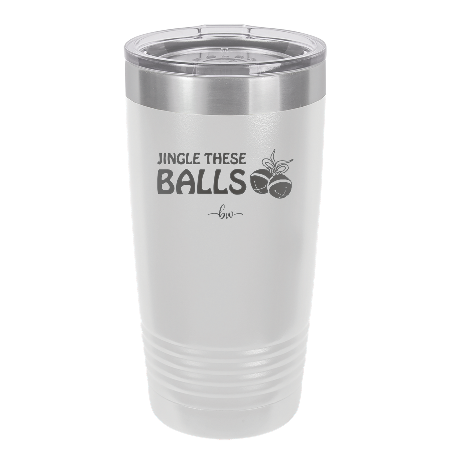 Jingle These Balls - Laser Engraved Stainless Steel Drinkware - 1228 -