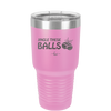 Jingle These Balls - Laser Engraved Stainless Steel Drinkware - 1228 -