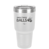 Jingle These Balls - Laser Engraved Stainless Steel Drinkware - 1228 -