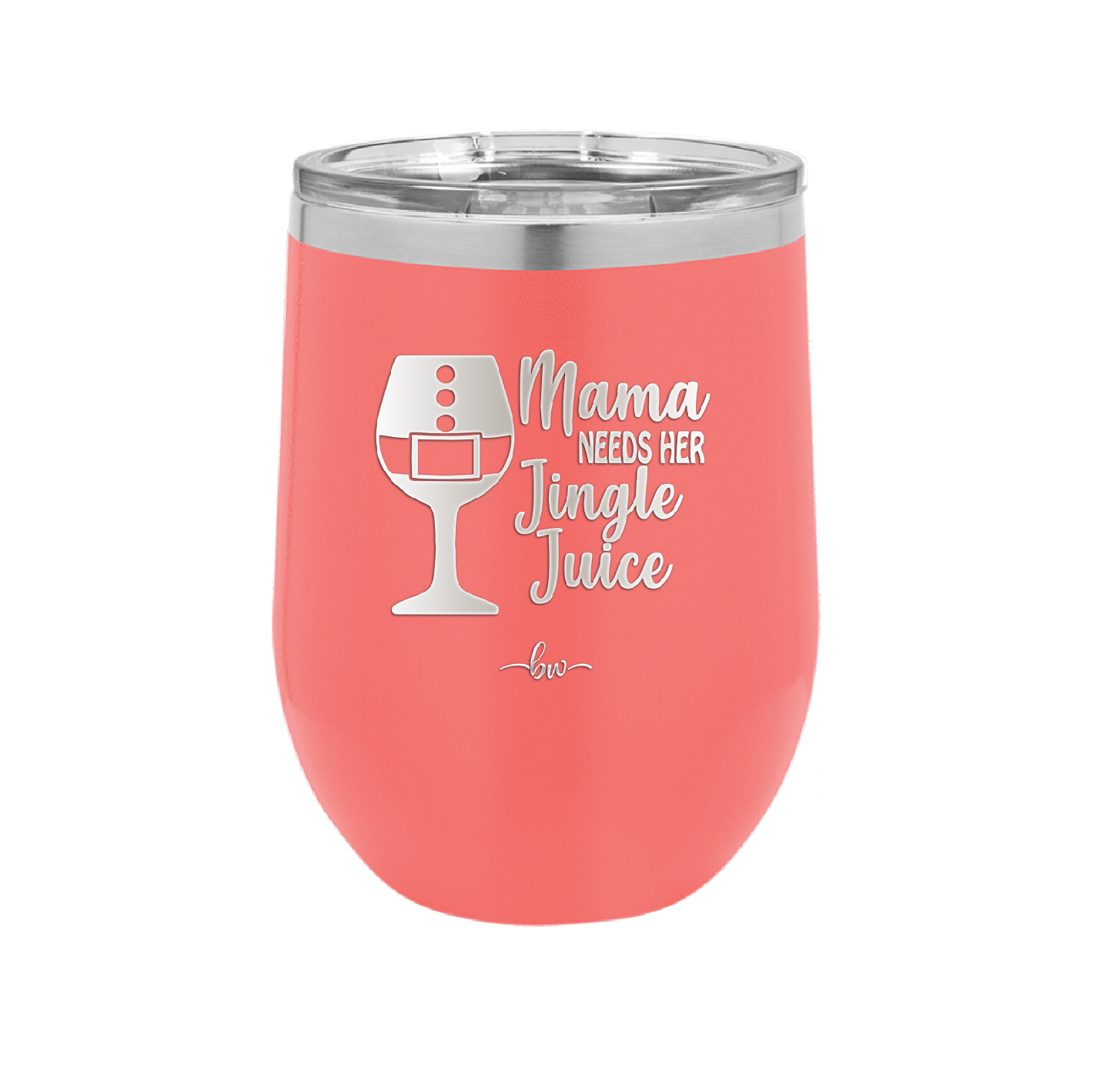 Mama Needs Her Jingle Juice - Laser Engraved Stainless Steel Drinkware - 1231 -