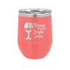 Mama Needs Her Jingle Juice - Laser Engraved Stainless Steel Drinkware - 1231 -