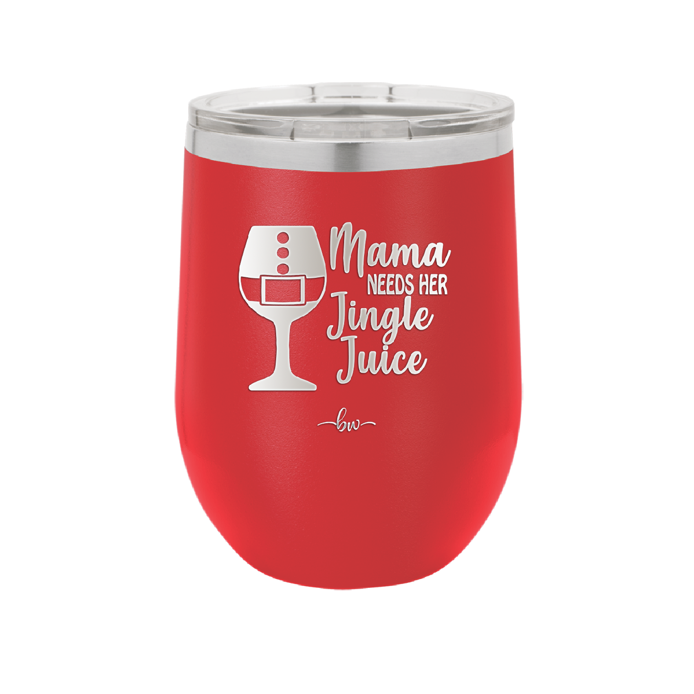 Mama Needs Her Jingle Juice - Laser Engraved Stainless Steel Drinkware - 1231 -