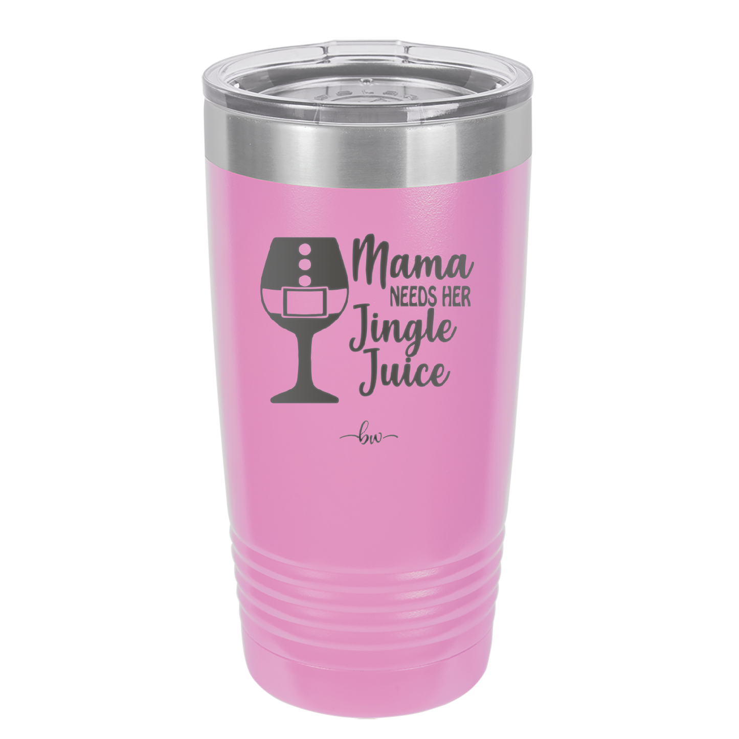 Mama Needs Her Jingle Juice - Laser Engraved Stainless Steel Drinkware - 1231 -