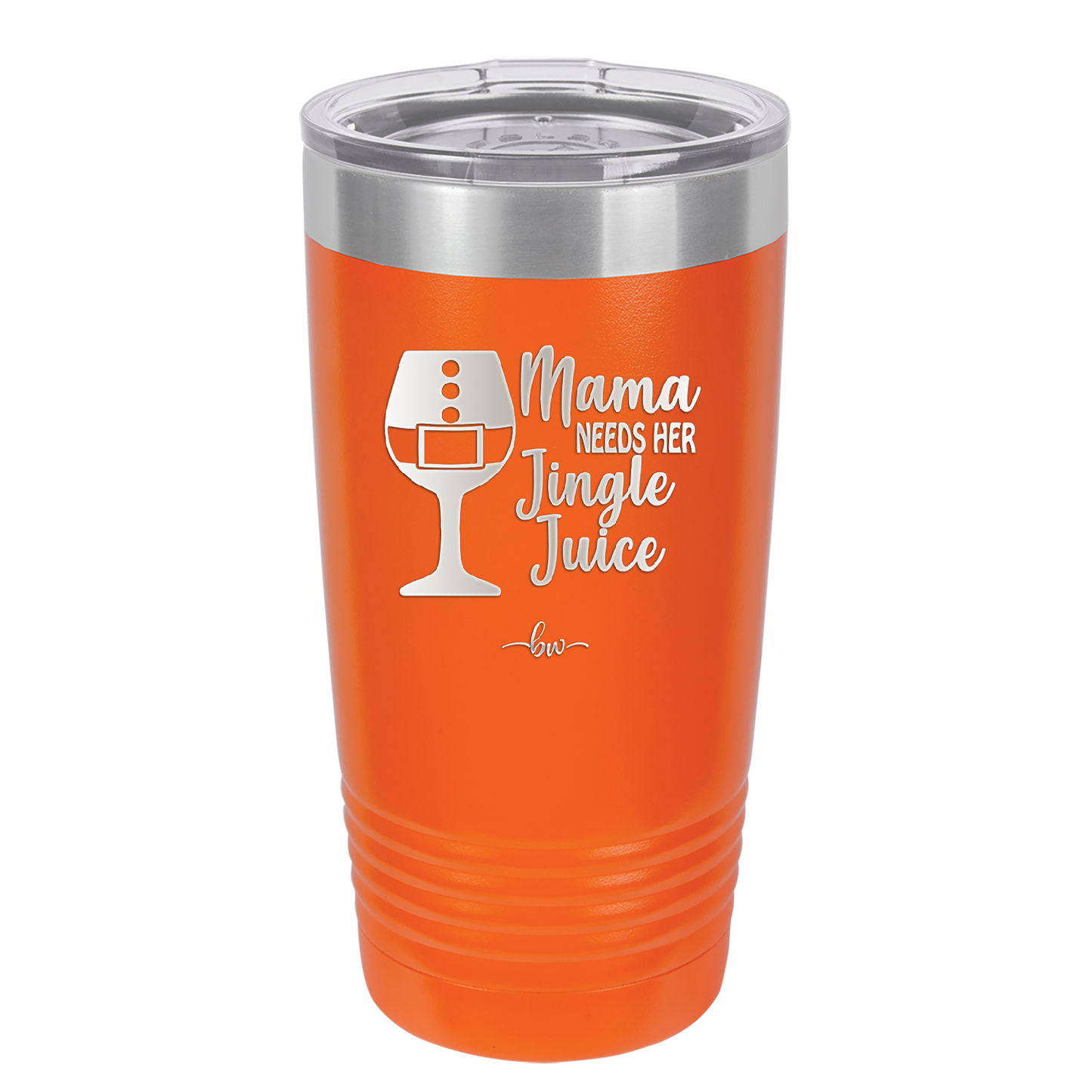 Mama Needs Her Jingle Juice - Laser Engraved Stainless Steel Drinkware - 1231 -