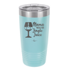 Mama Needs Her Jingle Juice - Laser Engraved Stainless Steel Drinkware - 1231 -