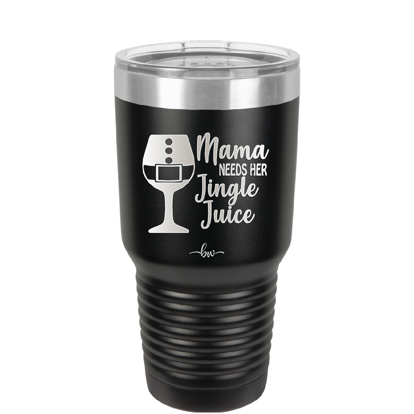 Mama Needs Her Jingle Juice - Laser Engraved Stainless Steel Drinkware - 1231 -