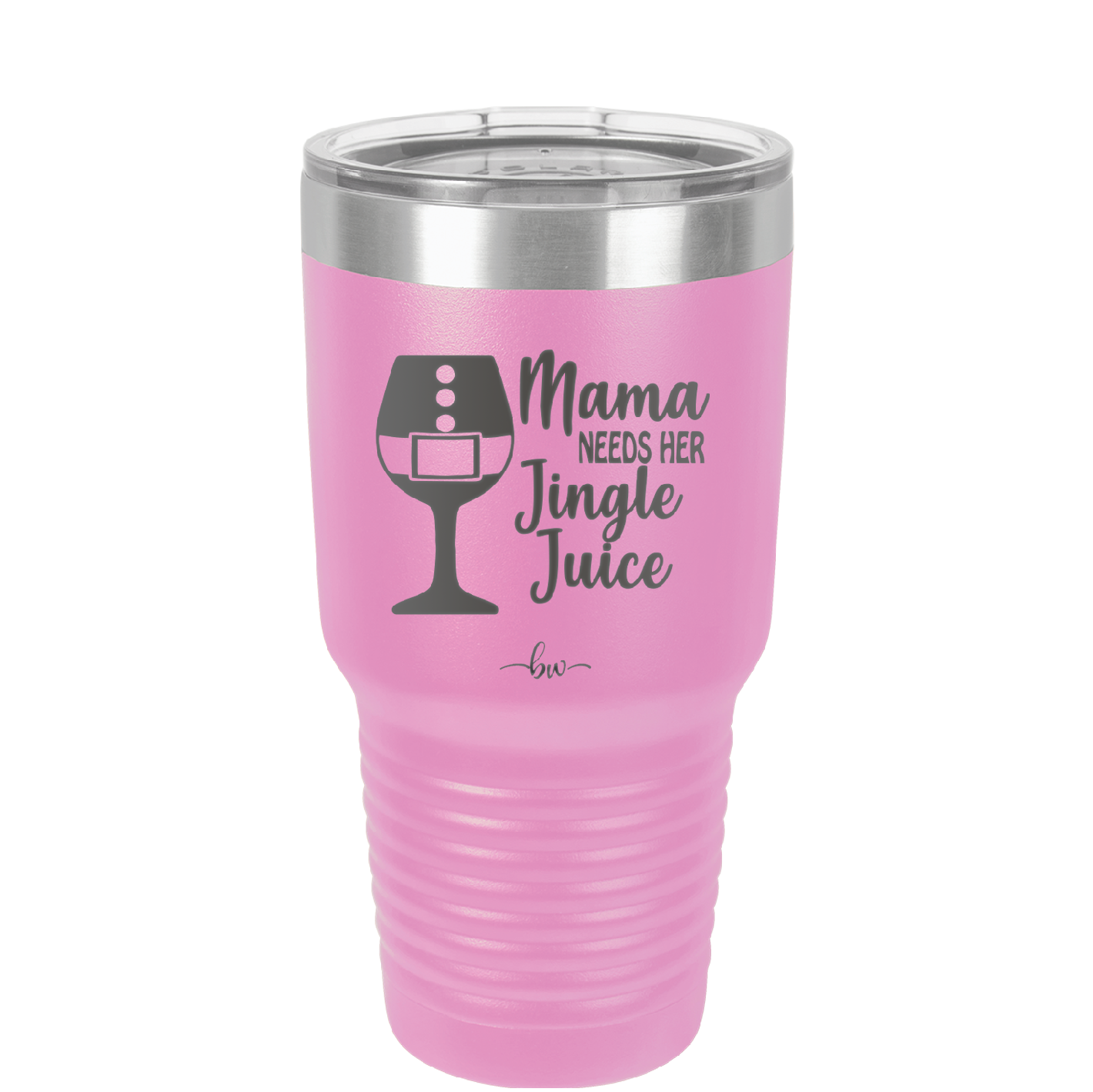 Mama Needs Her Jingle Juice - Laser Engraved Stainless Steel Drinkware - 1231 -