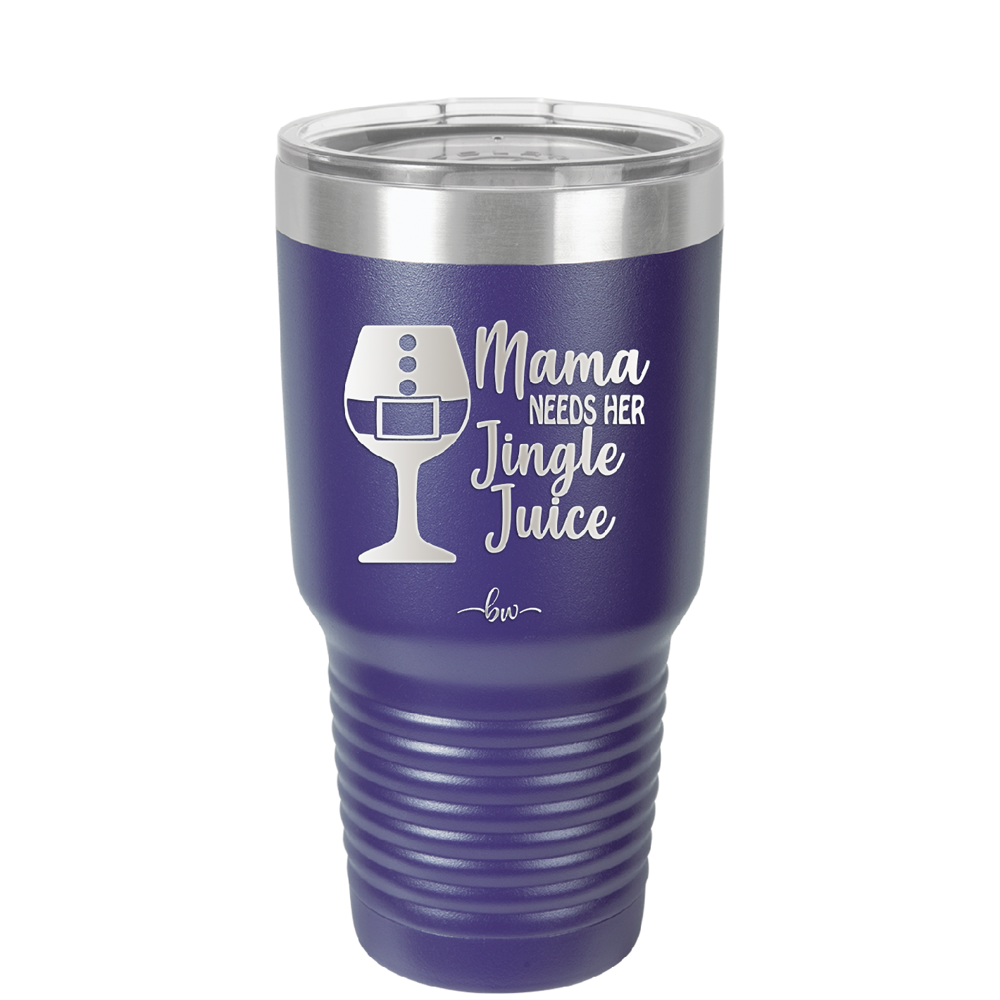 Mama Needs Her Jingle Juice - Laser Engraved Stainless Steel Drinkware - 1231 -