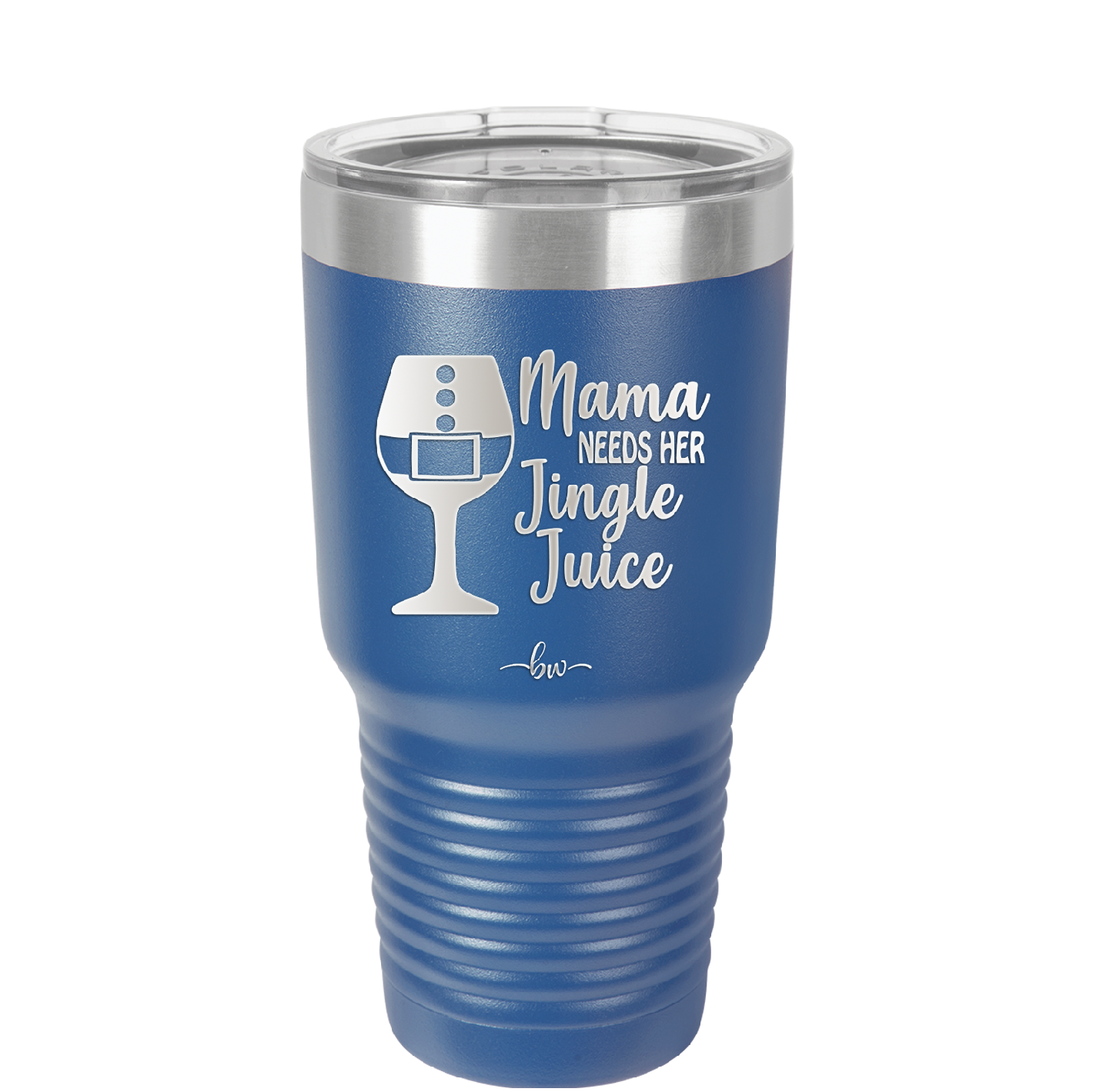 Mama Needs Her Jingle Juice - Laser Engraved Stainless Steel Drinkware - 1231 -