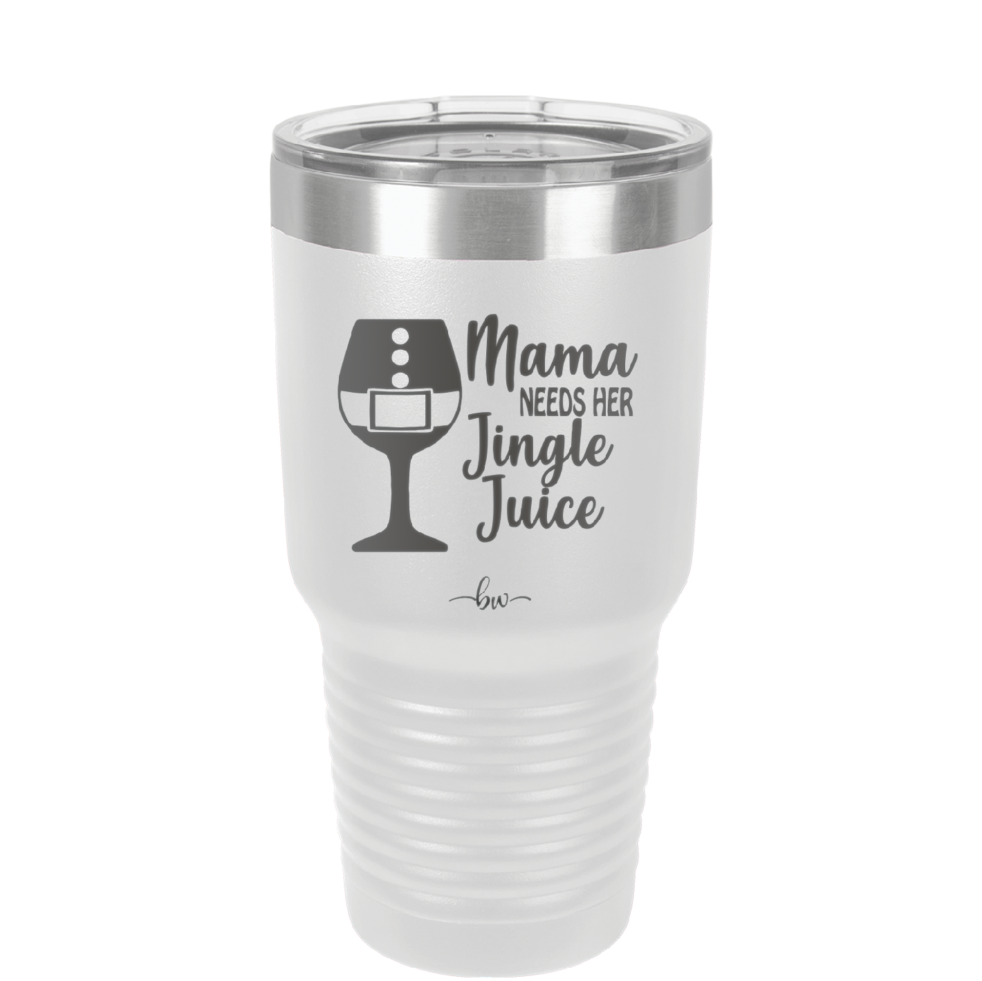 Mama Needs Her Jingle Juice - Laser Engraved Stainless Steel Drinkware - 1231 -